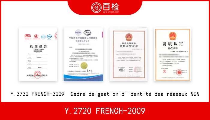 Y.2720 FRENCH-2009 Y.2720 FRENCH-2009  Cadre de gestion d'identité des réseaux NGN 