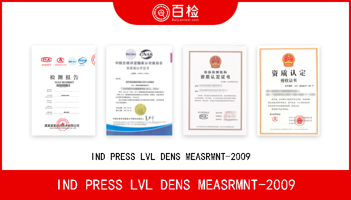 IND PRESS LVL DENS MEASRMNT-2009 IND PRESS LVL DENS MEASRMNT-2009   